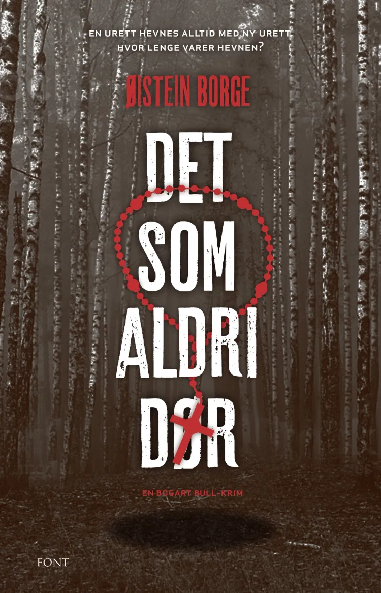 Omslag Det som aldri dør av Borge, Øistein (Innbundet)