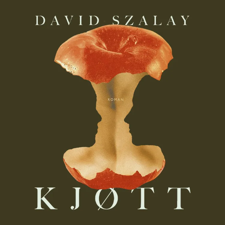 Omslag Kjøtt av David Szalay (Lydbok)
