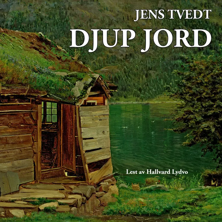 Omslag Djup jord av Jens Tvedt (Lydbok)