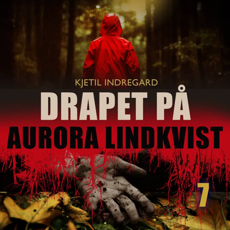 Omslag Drapet på Aurora Lindkvist - Bok 7 av Kjetil Indregard (Lydbok)
