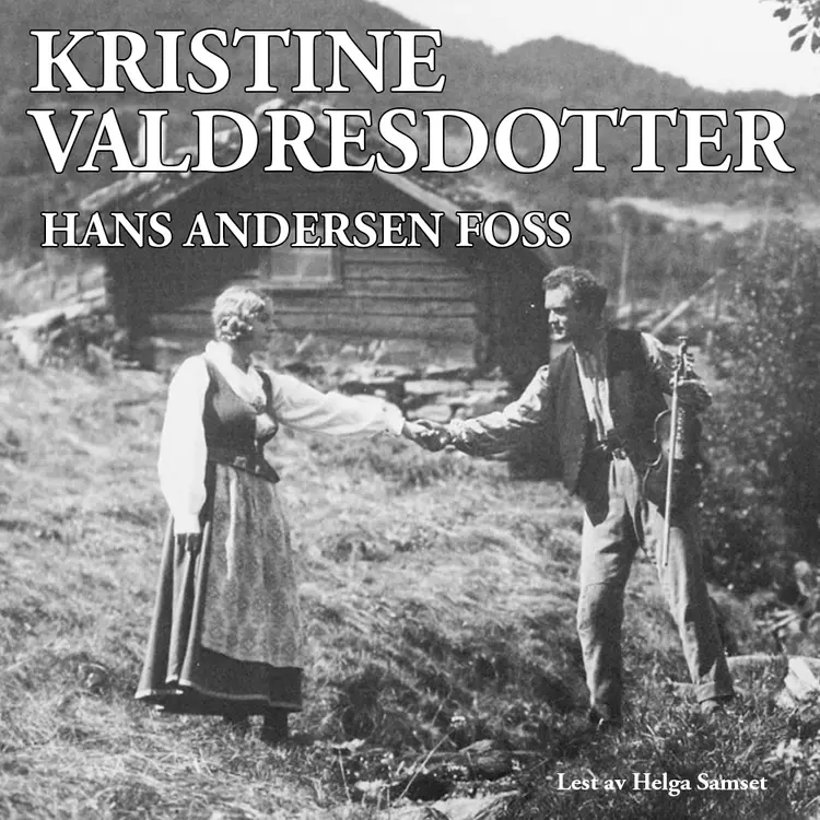 Omslag Kristine Valdresdotter av Hans Andersen Foss (Nedlastbar lydbok)