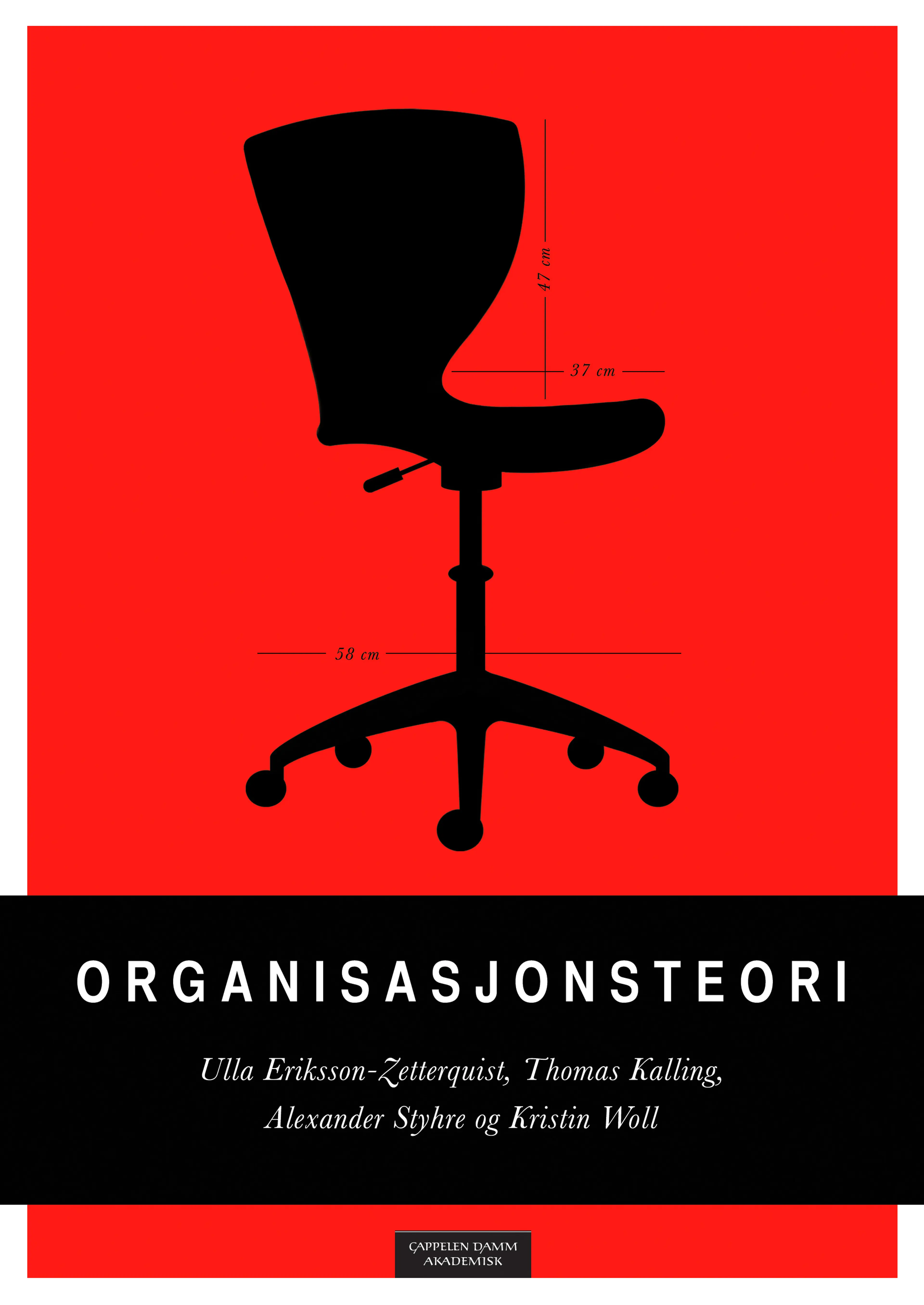 Omslag Organisasjonsteori av Ulla Eriksson-Zetterquist, Thomas Kalling, Alexander Styhre og Kristin Woll (Heftet)