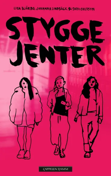 Omslag Stygge jenter av Lisa Bjärbo, Johanna Lindbäck og Sara Ohlsson (Heftet)