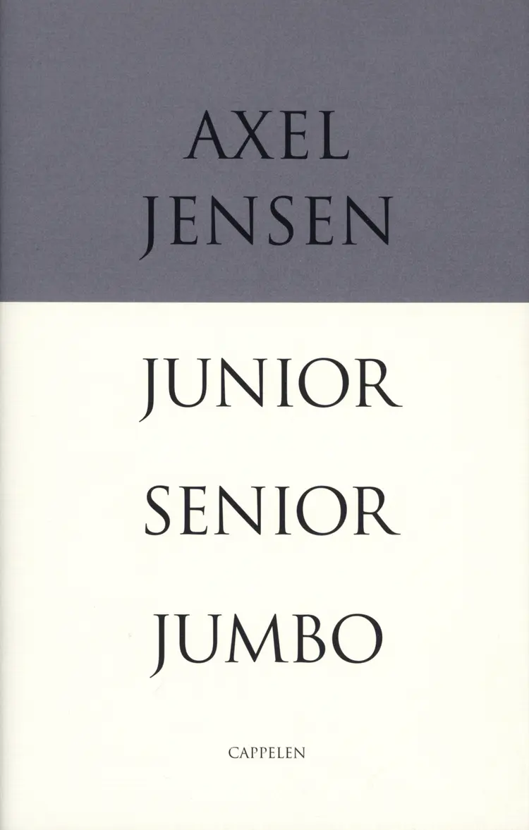 Omslag Junior, Senior, Jumbo av Axel Jensen (Innbundet)