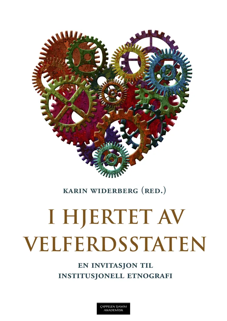 Omslag I hjertet av velferdsstaten av Karin Widerberg (red.) (Heftet)
