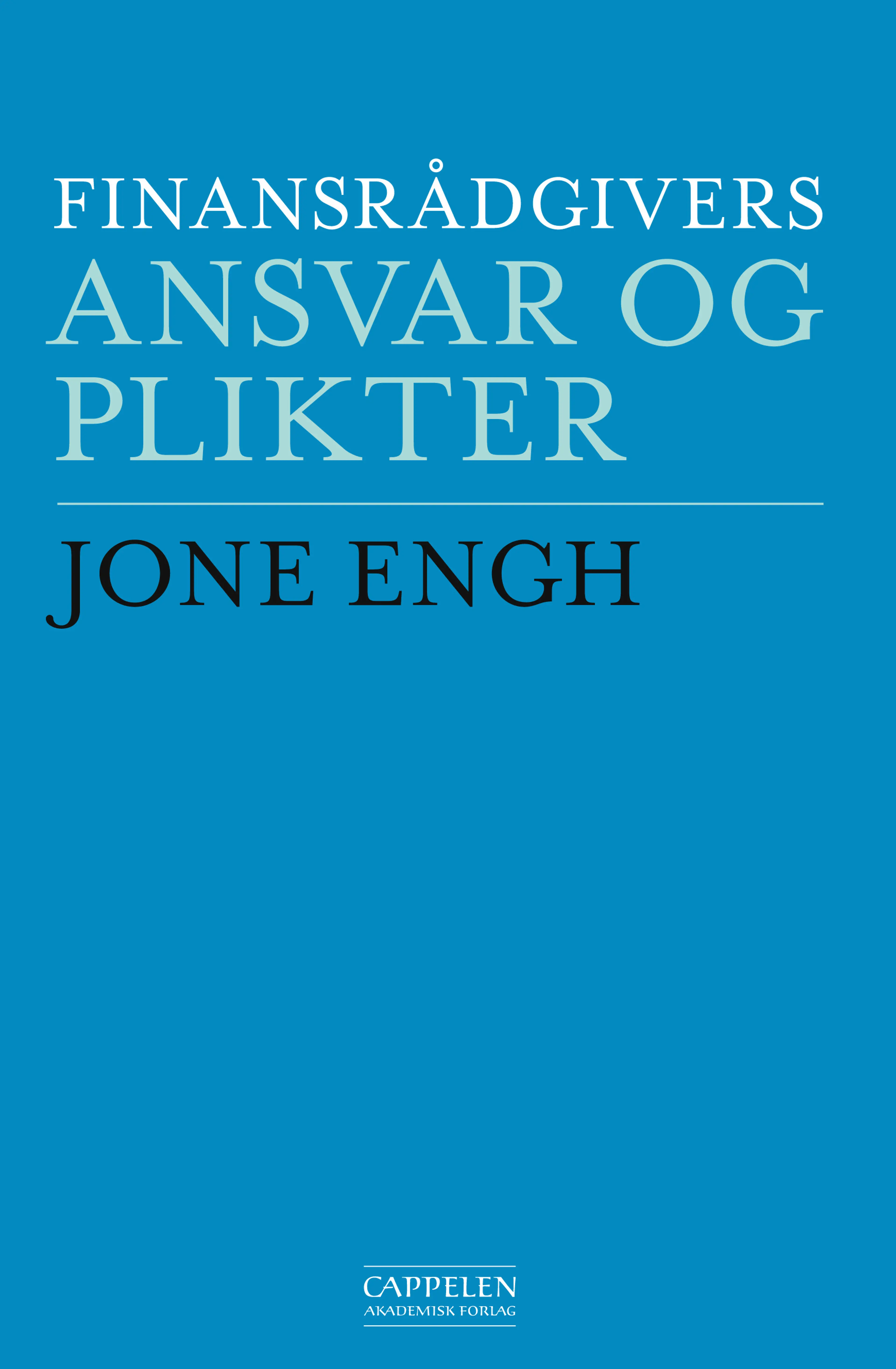 Omslag Finansrådgivers ansvar og plikter av Jone Engh (Innbundet)