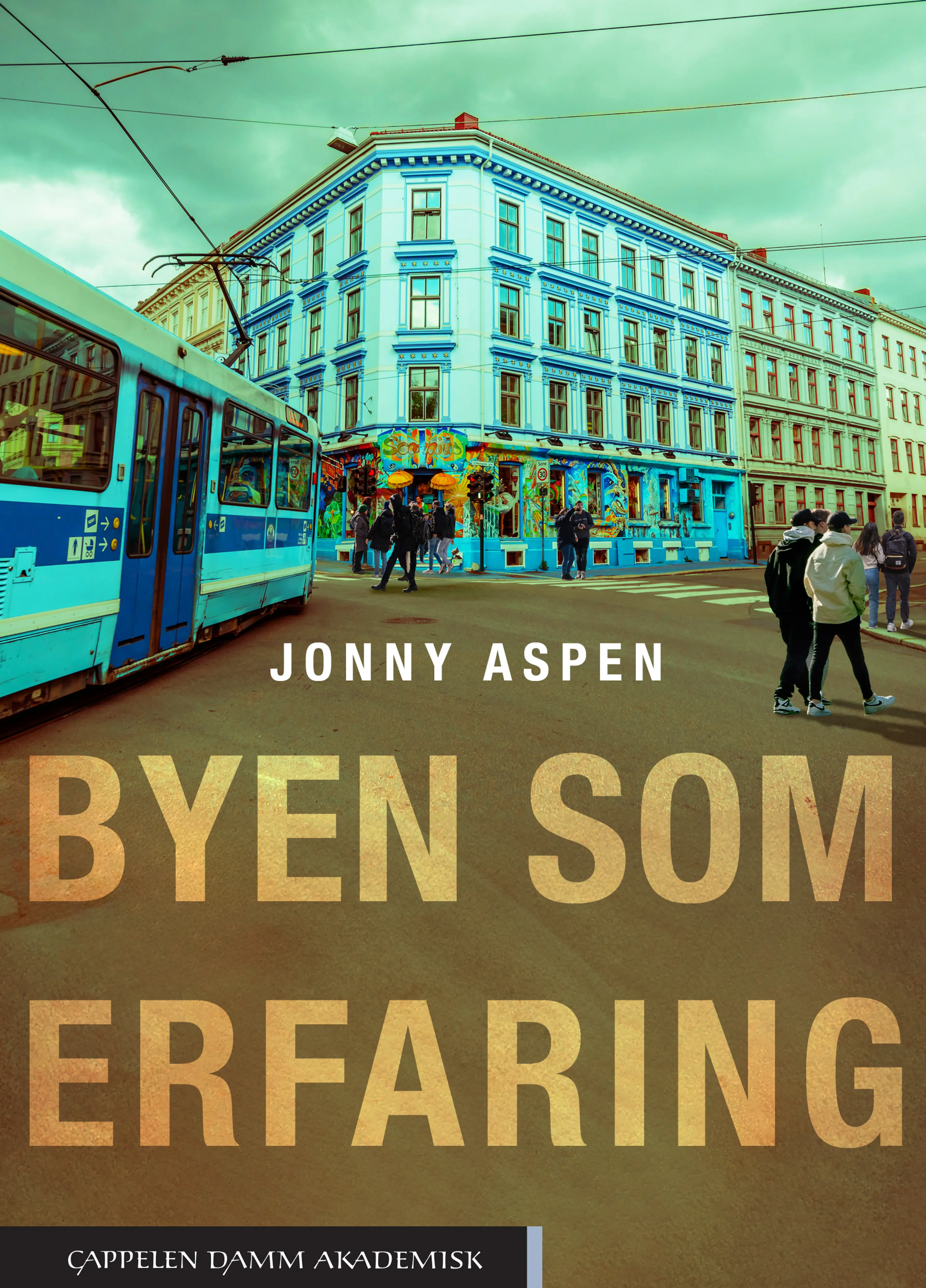 Omslag Byen som erfaring av Jonny Aspen (Heftet)