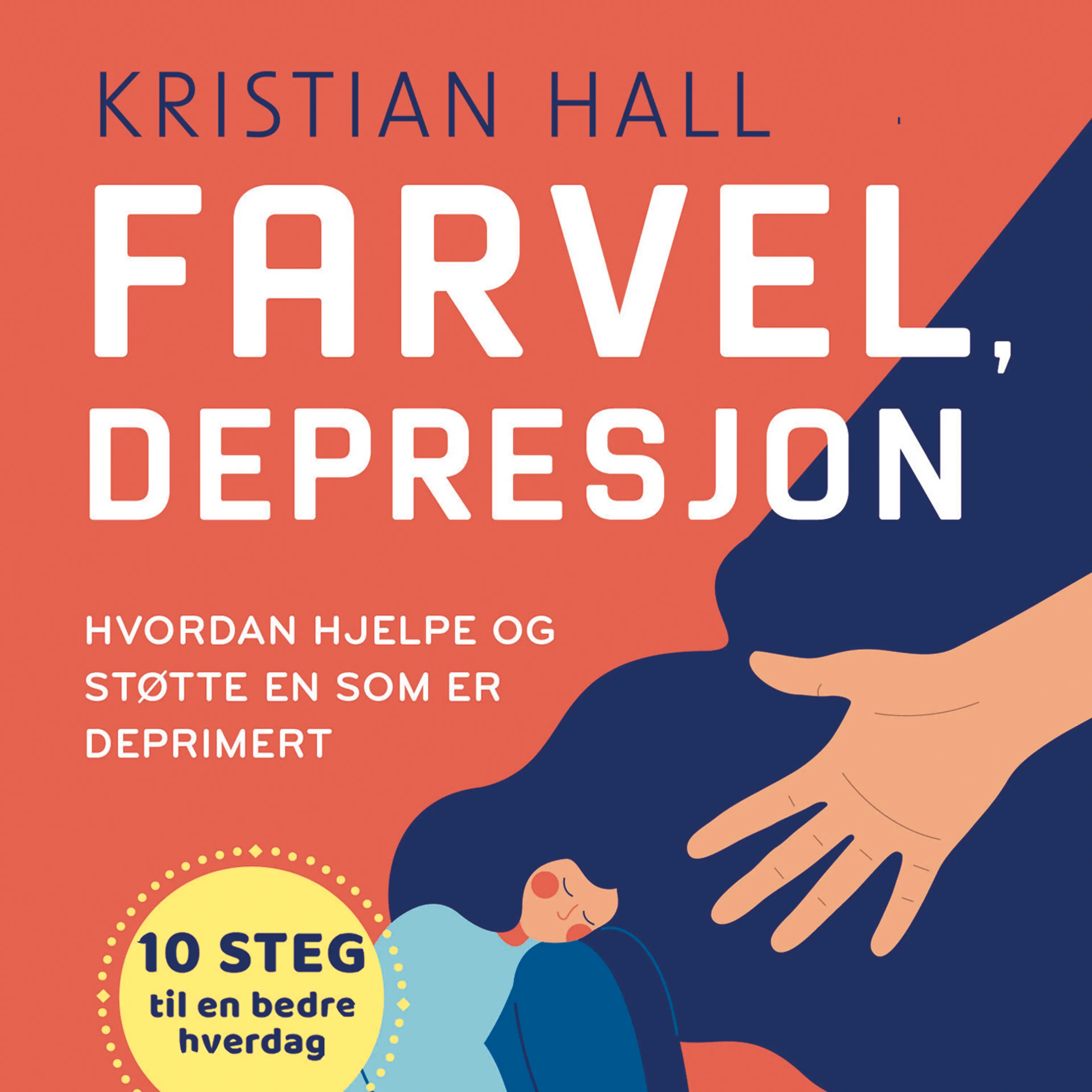 Omslag Farvel, depresjon - Hvordan hjelpe og støtte en som er deprimert av Kristian Hall (Lydbok)