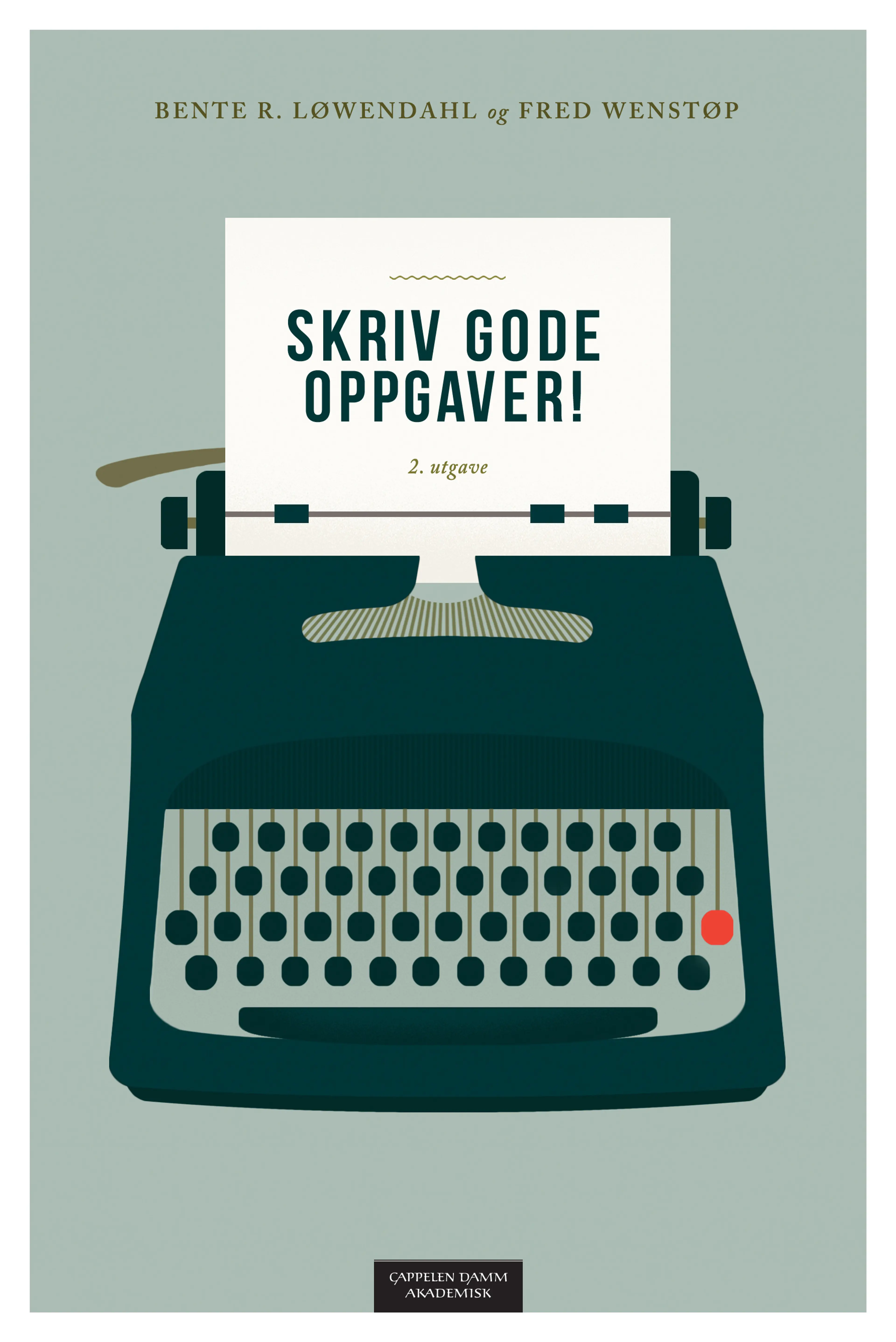 Omslag Skriv gode oppgaver! av Bente R. Løwendahl og Fred Wenstøp (Heftet)