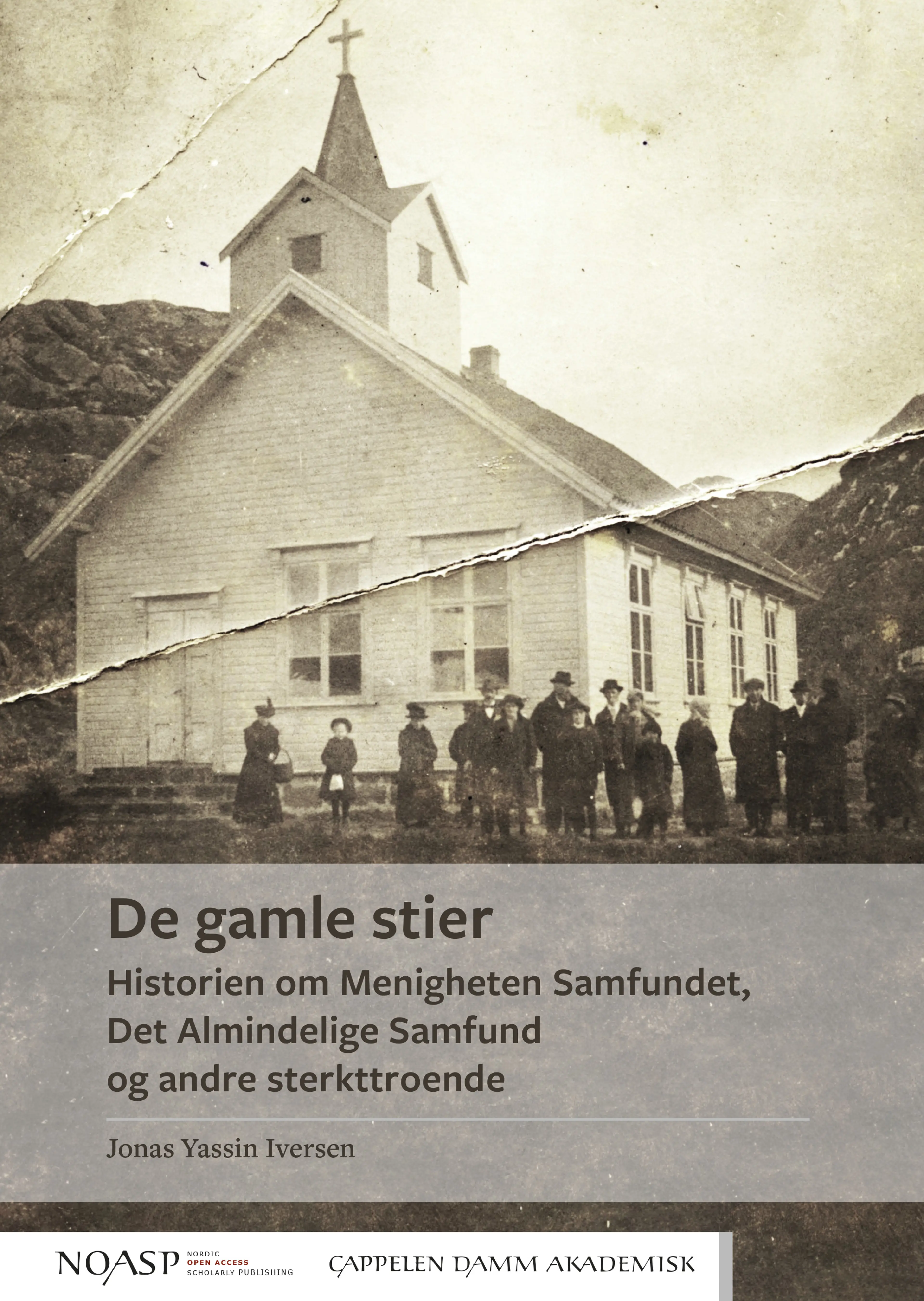 Omslag De gamle stier: Historien om Menigheten Samfundet, Det Almindelige Samfund og andre sterkttroende av Jonas Yassin Iversen (Heftet)