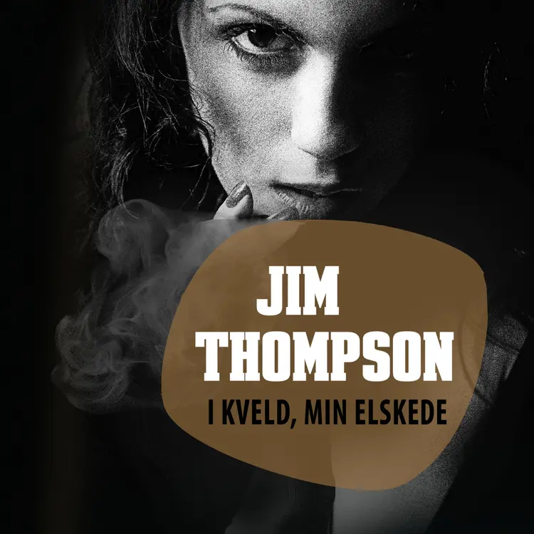 Omslag I kveld, min elskede av Jim Thompson (Lydbok)