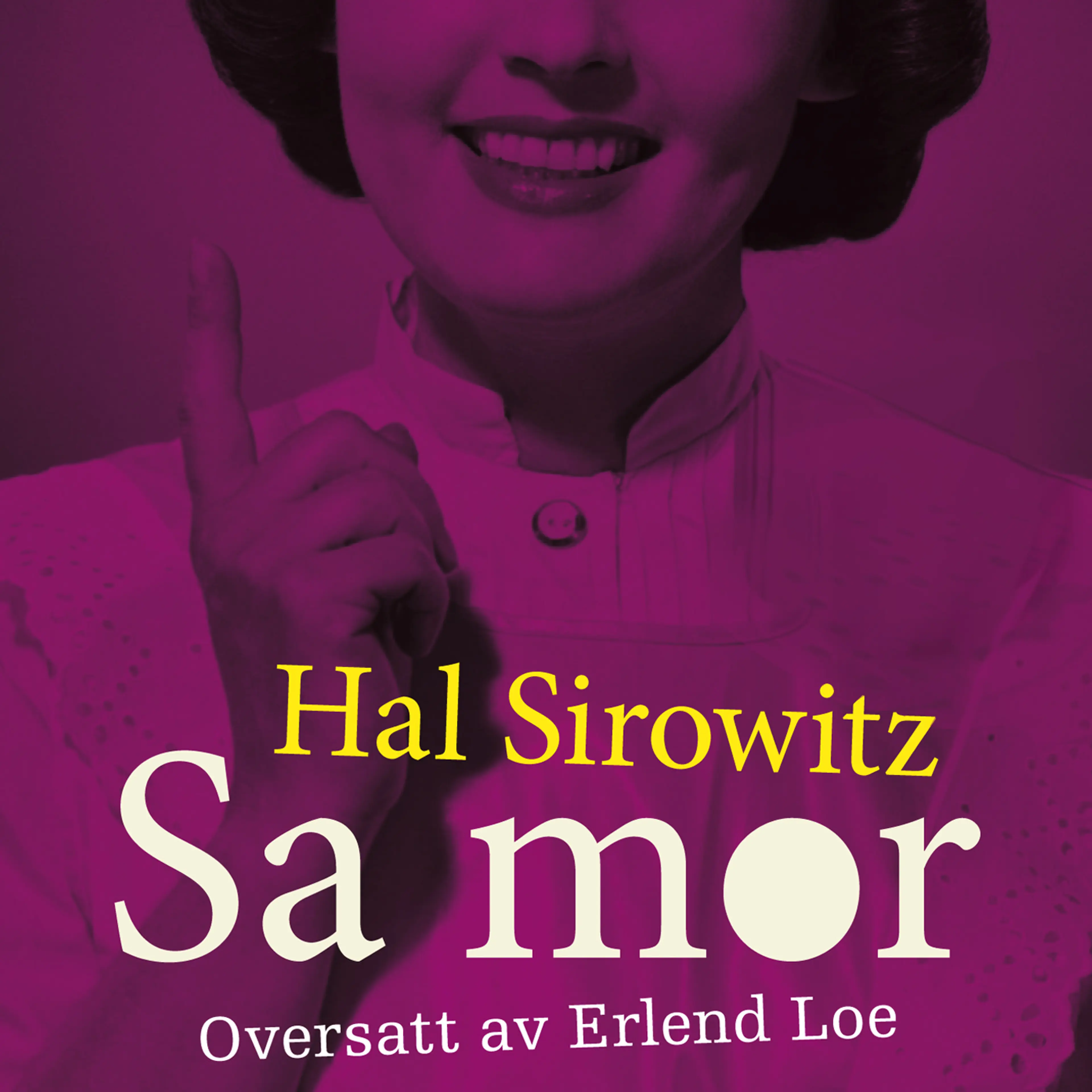 Omslag Sa mor av Hal Sirowitz (Lydbok)