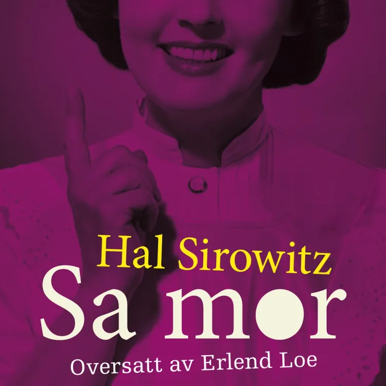 Omslag Sa mor av Hal Sirowitz (Lydbok)