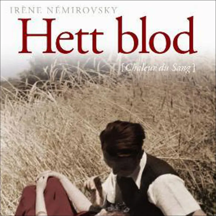 Omslag Hett blod av Irène Némirovsky (Lydbok)