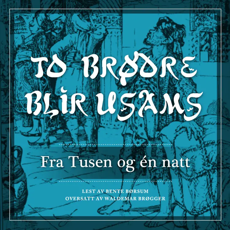 Omslag To brødre blir usams av Flere (Lydbok)