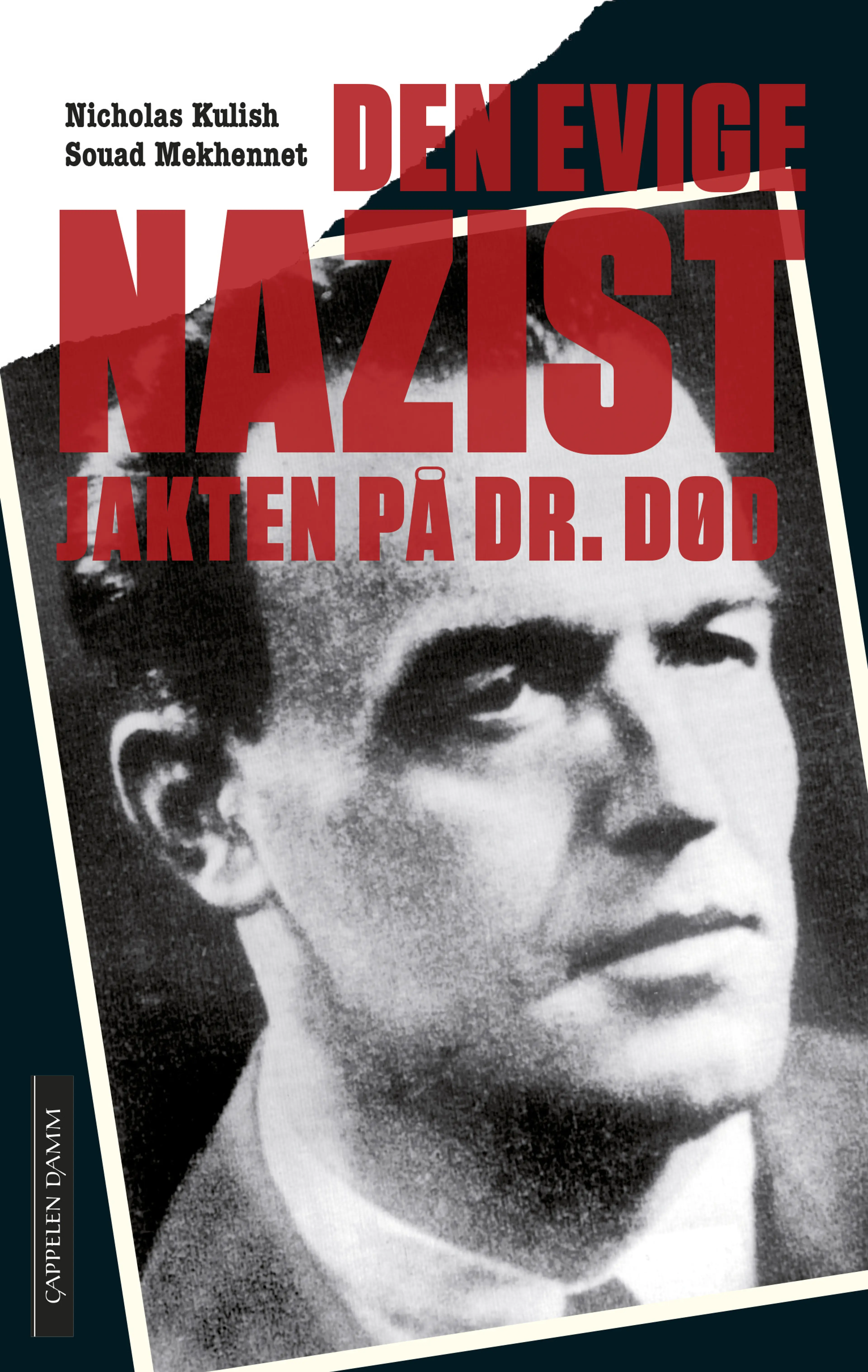 Omslag Den evige nazist av Nicholas Kulish og Souad Mekhennet (Heftet)