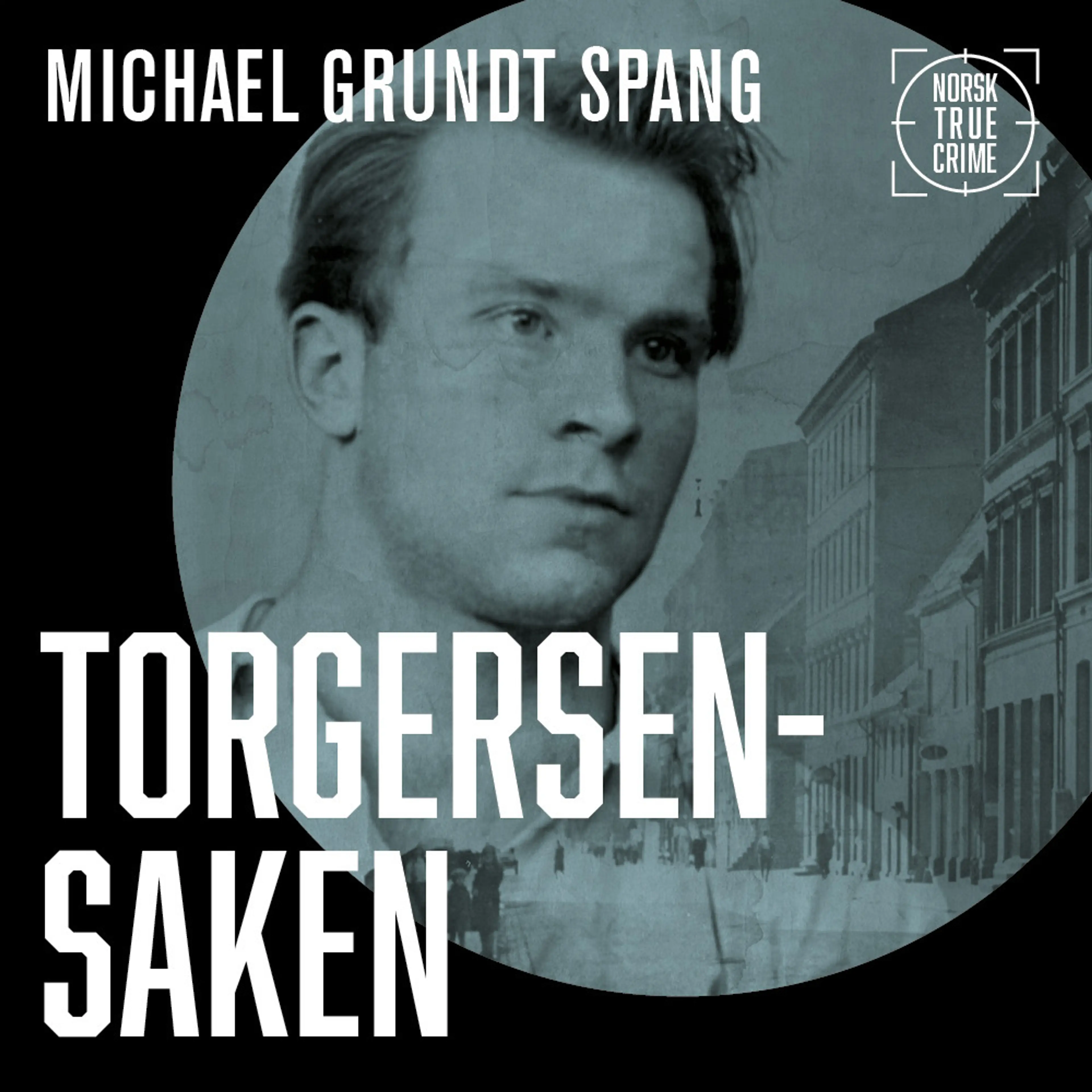Omslag Torgersensaken av Michael Grundt Spang (Lydbok)