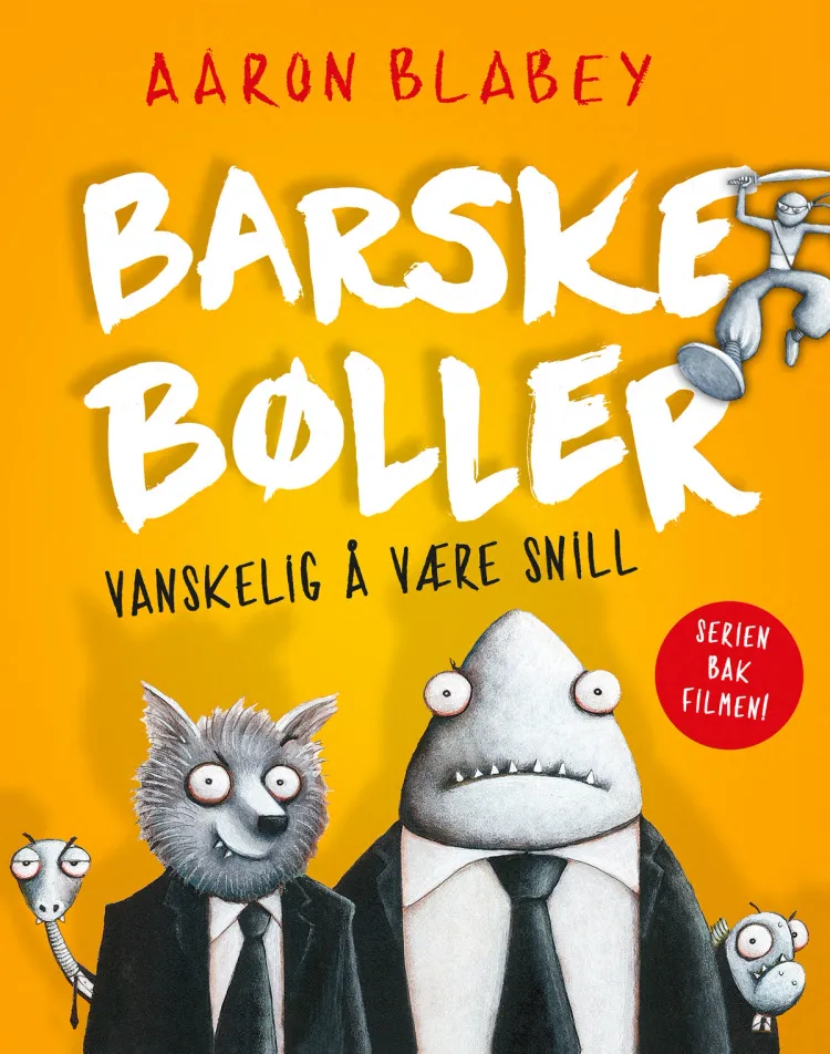 Omslag Barske bøller – Vanskelig å være snill av Aaron Blabey (Heftet)