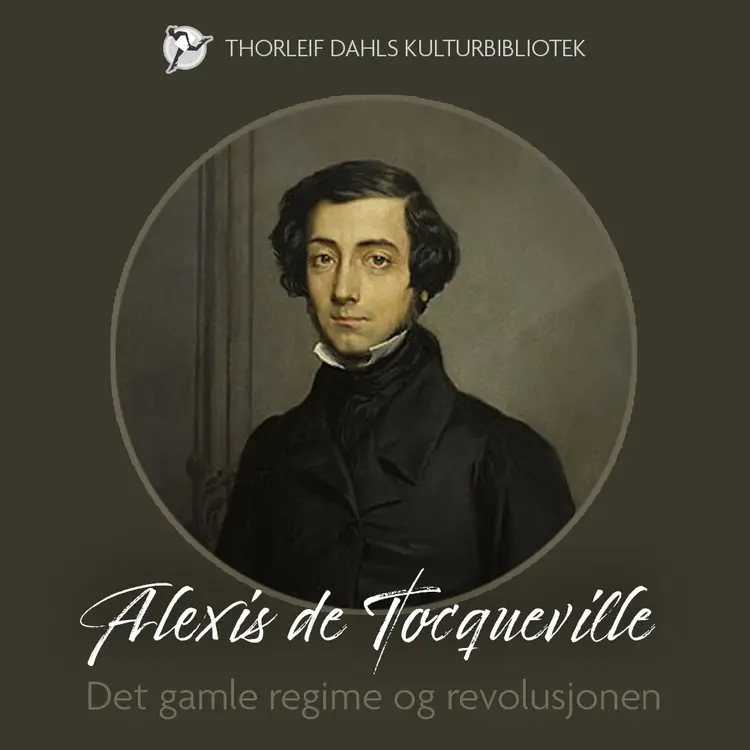Omslag Det gamle regime og revolusjonen av Alexis de Tocqueville (Lydbok)