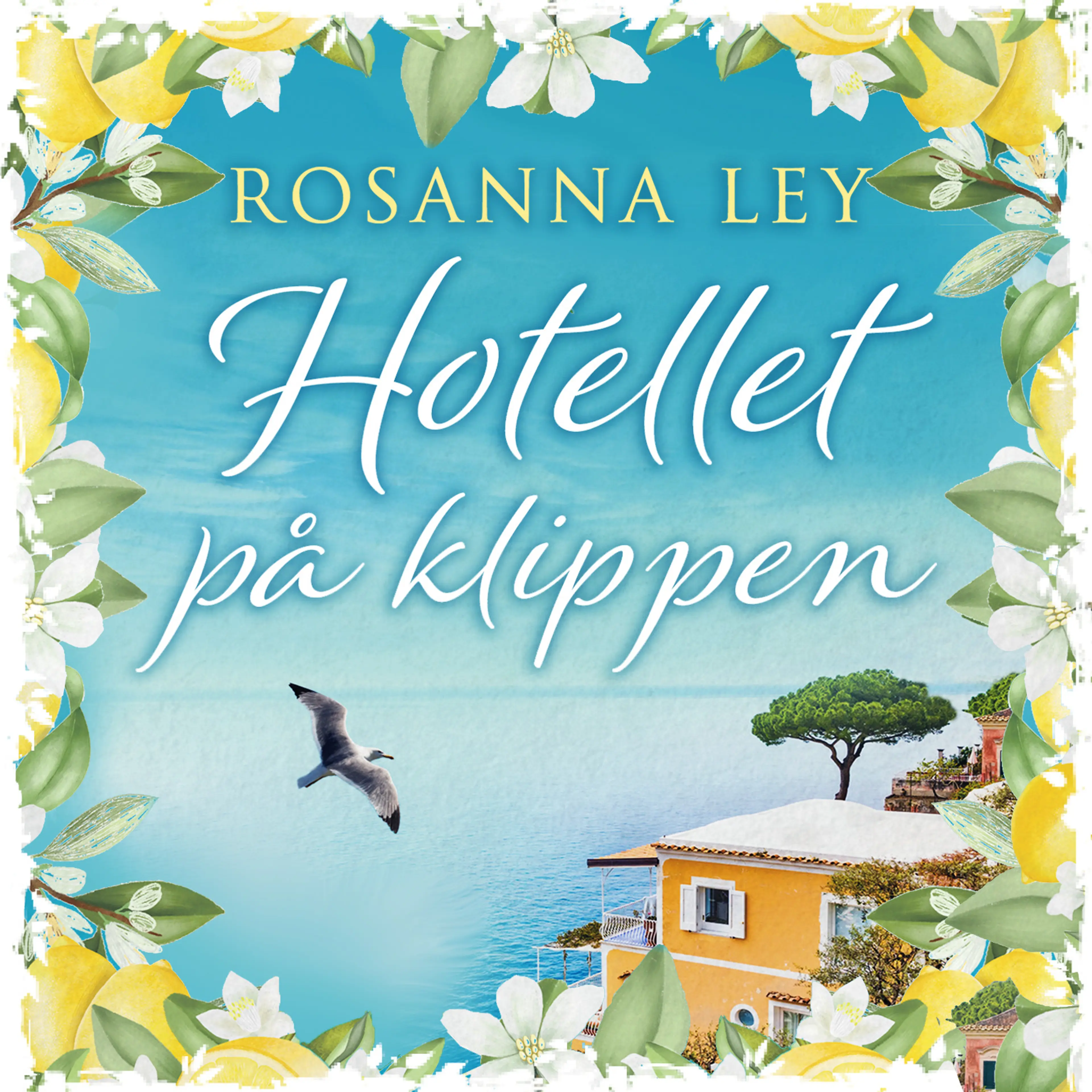 Omslag Hotellet på klippen av Rosanna Ley (Lydbok)