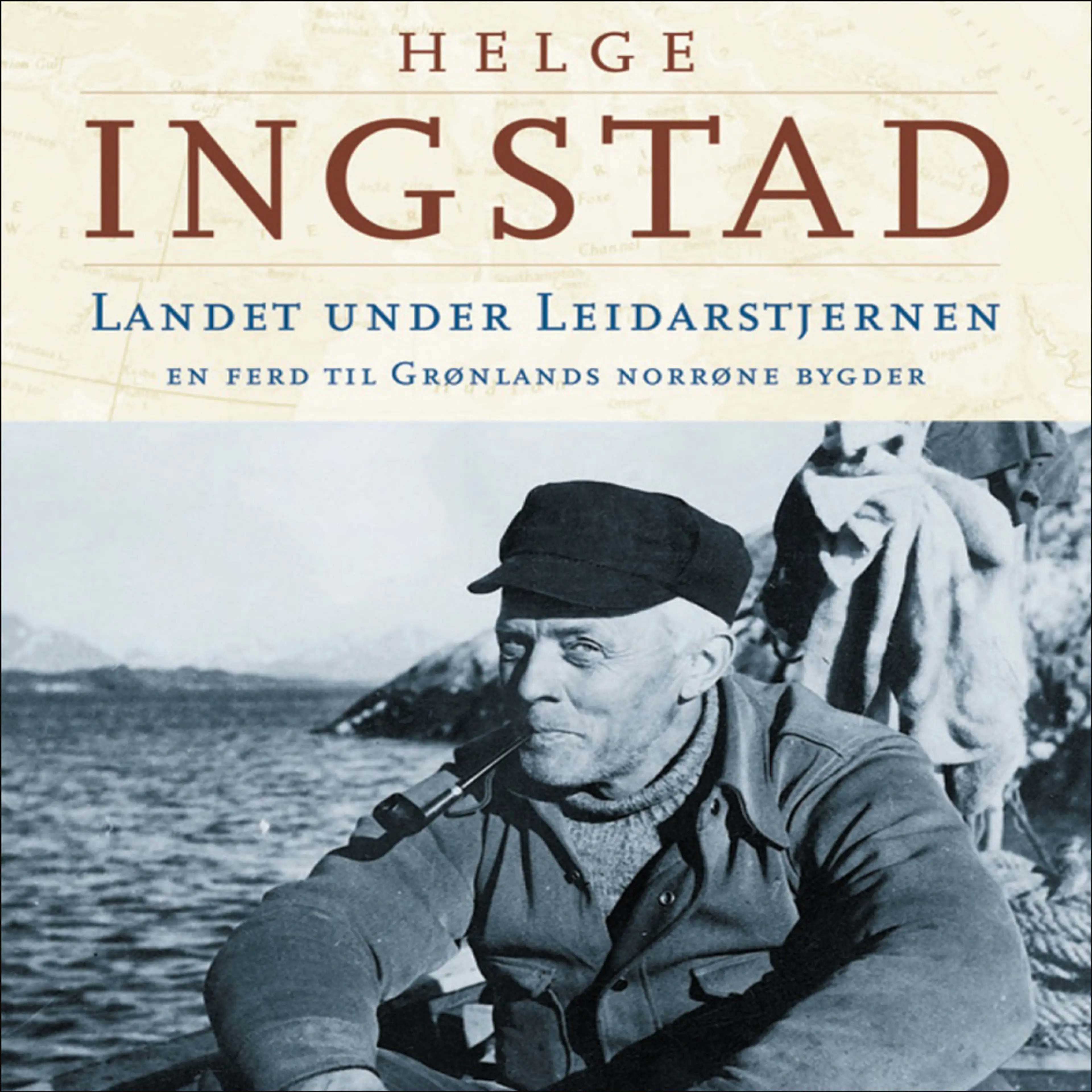 Omslag Landet under leidarstjernen av Helge Ingstad (Lydbok)