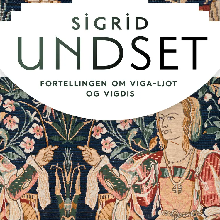 Omslag Fortellingen om Viga-Ljot og Vigdis av Sigrid Undset (Lydbok)