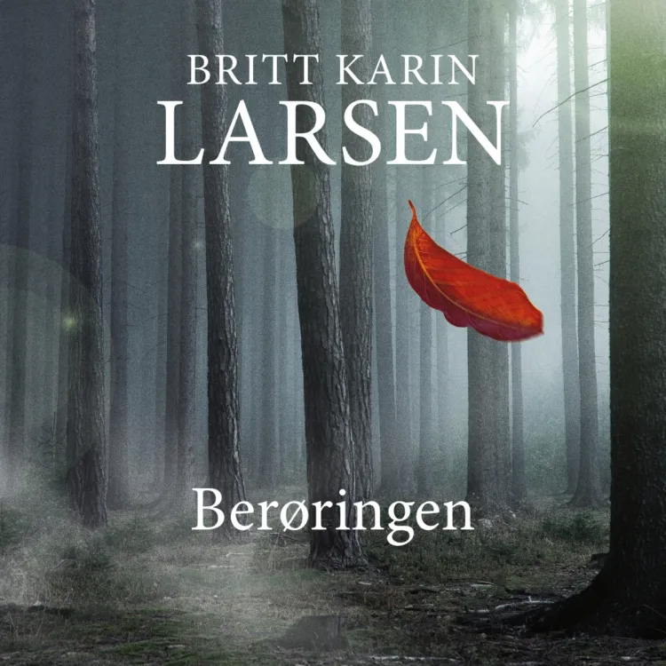 Omslag Berøringen av Britt Karin Larsen (Lydbok)