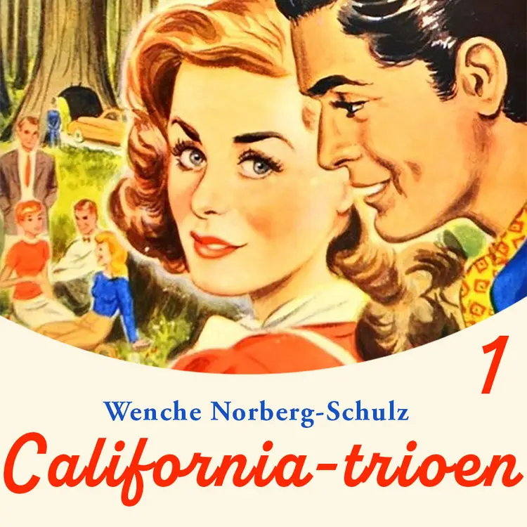 Omslag California-trioen av Wenche Norberg-Schulz (Lydbok)