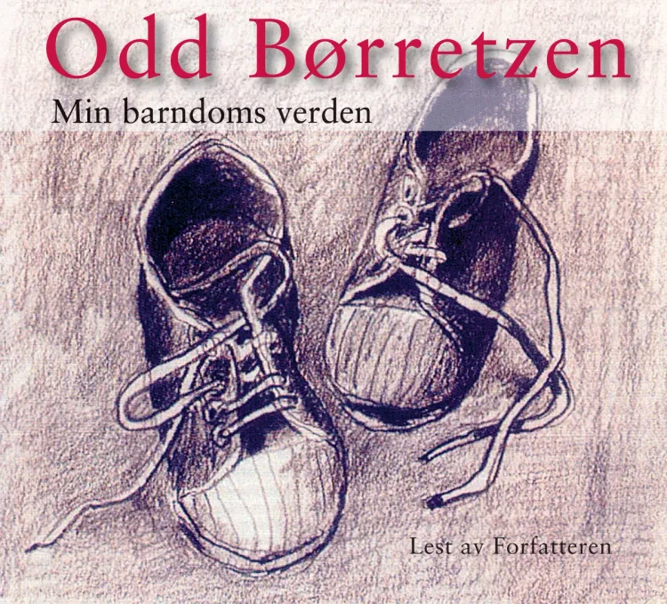 Omslag Min barndoms verden av Odd Børretzen (Nedlastbar lydbok)