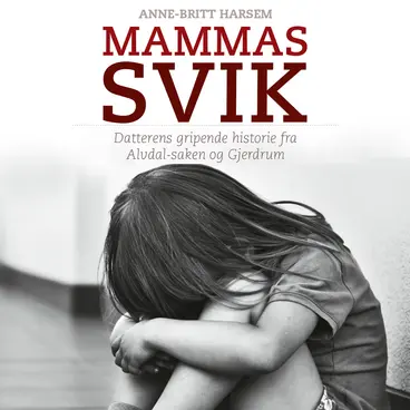 Omslag Mammas svik av Anne-Britt Harsem (Lydbok)