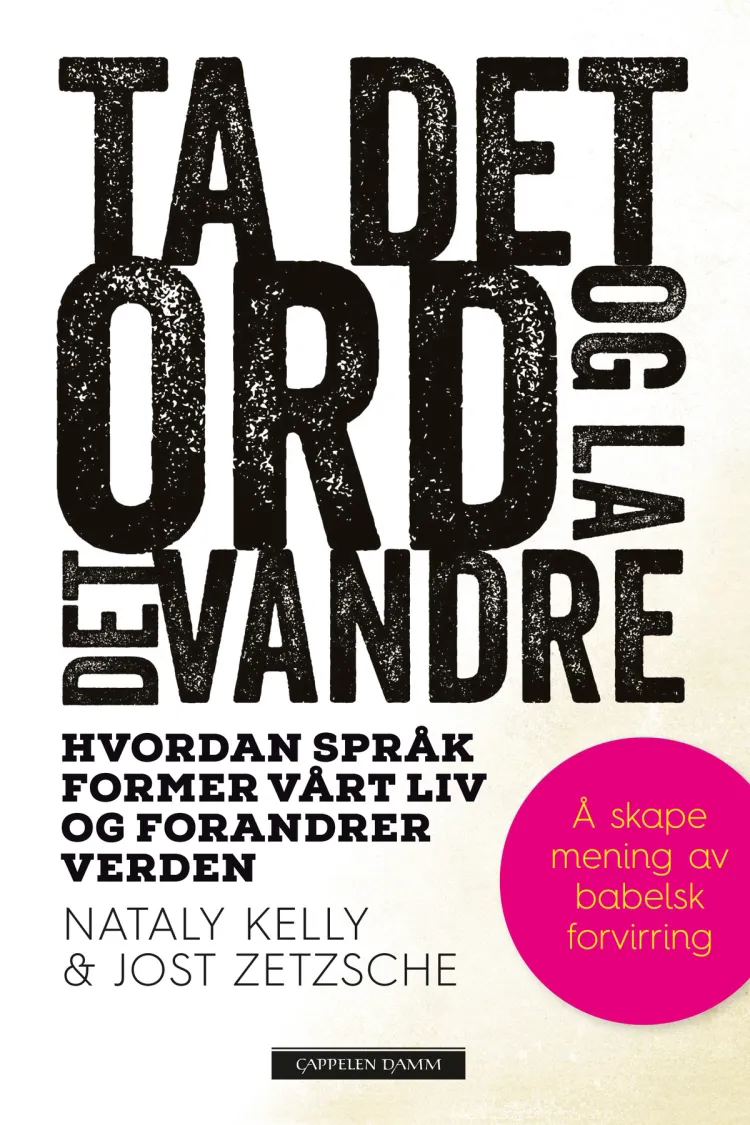 Omslag Ta det ord og la det vandre av Nataly Kelly og Jost Zetzsche (Innbundet)