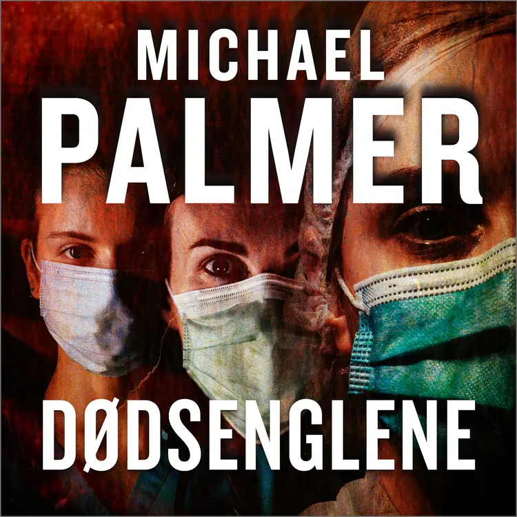 Omslag Dødsenglene av Michael Palmer (Nedlastbar lydbok)