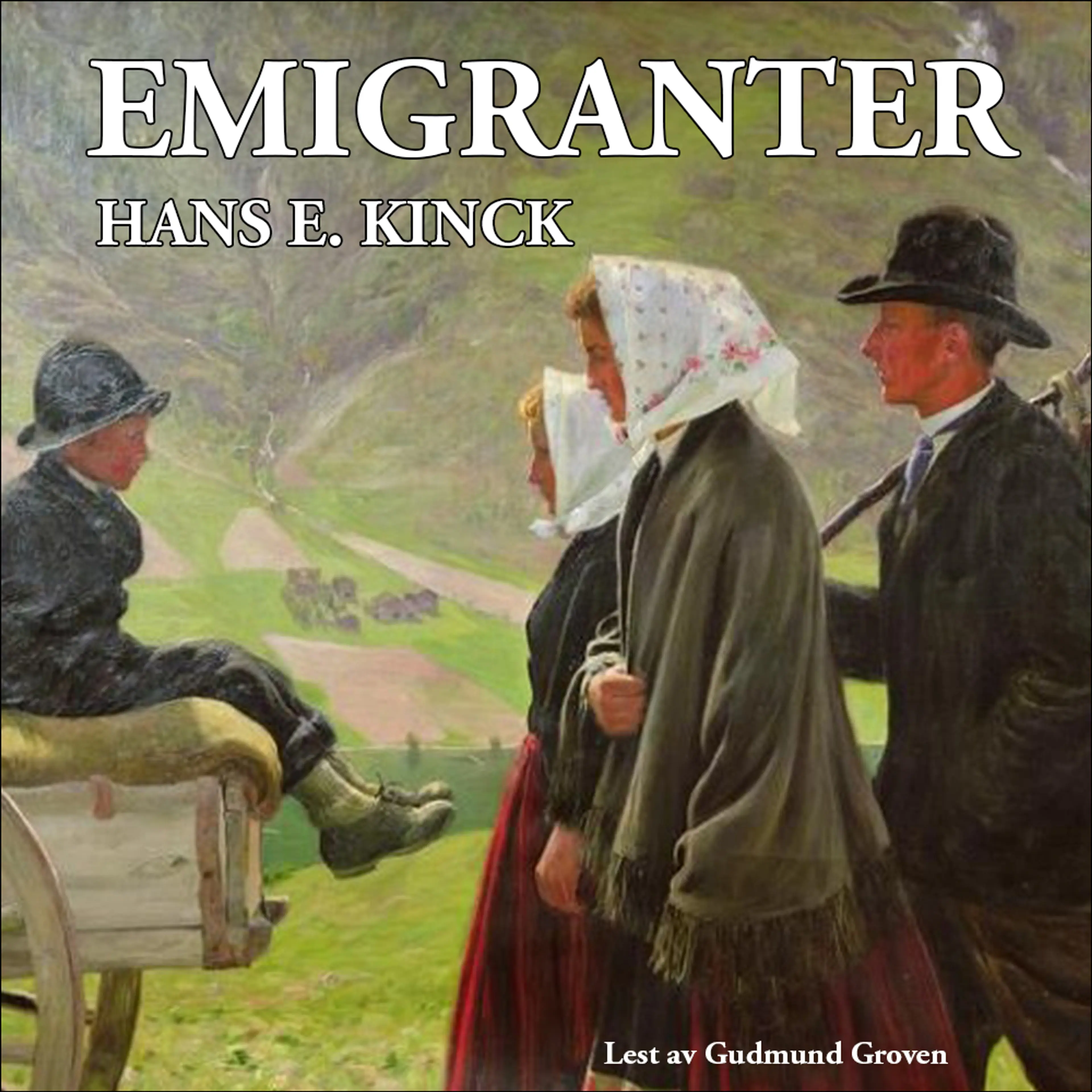 Omslag Emigranter av Hans E. Kinck (Lydbok)