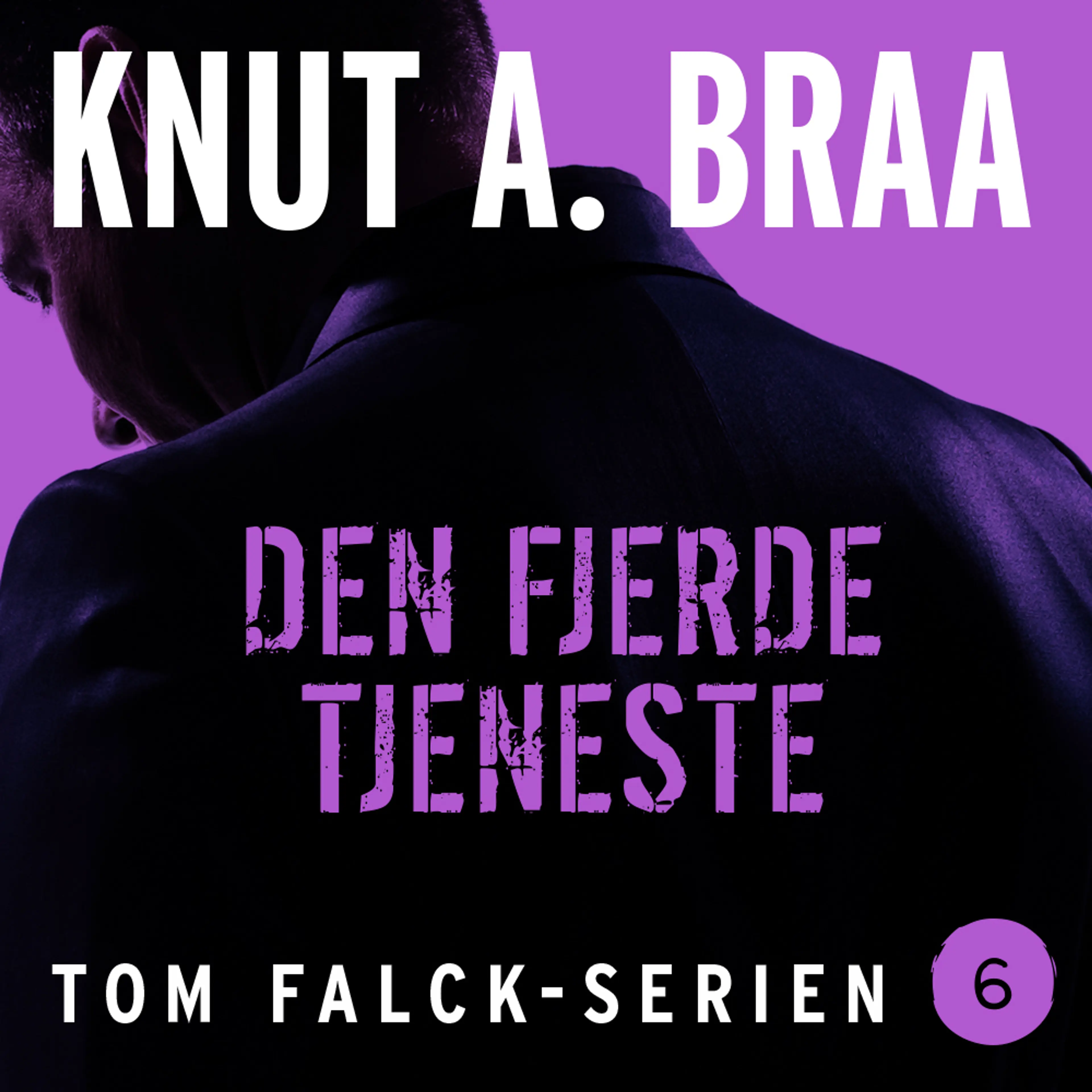 Omslag Den fjerde tjeneste av Knut Arnljot Braa (Lydbok)