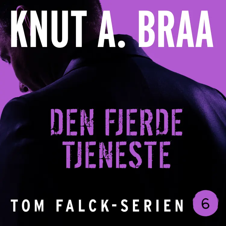 Omslag Den fjerde tjeneste av Knut Arnljot Braa (Lydbok)