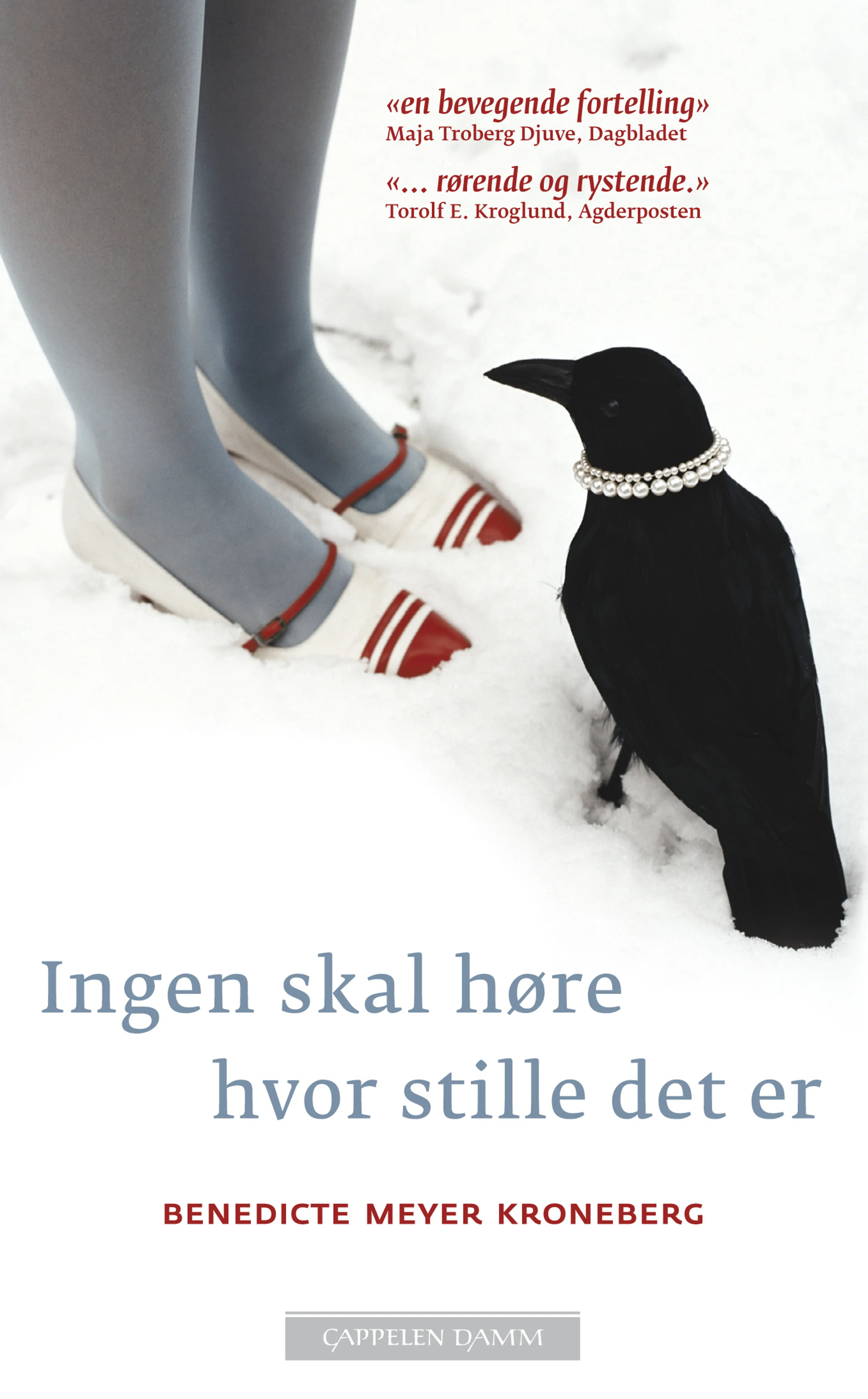 Omslag Ingen skal høre hvor stille det er av Benedicte Meyer Kroneberg (Heftet)