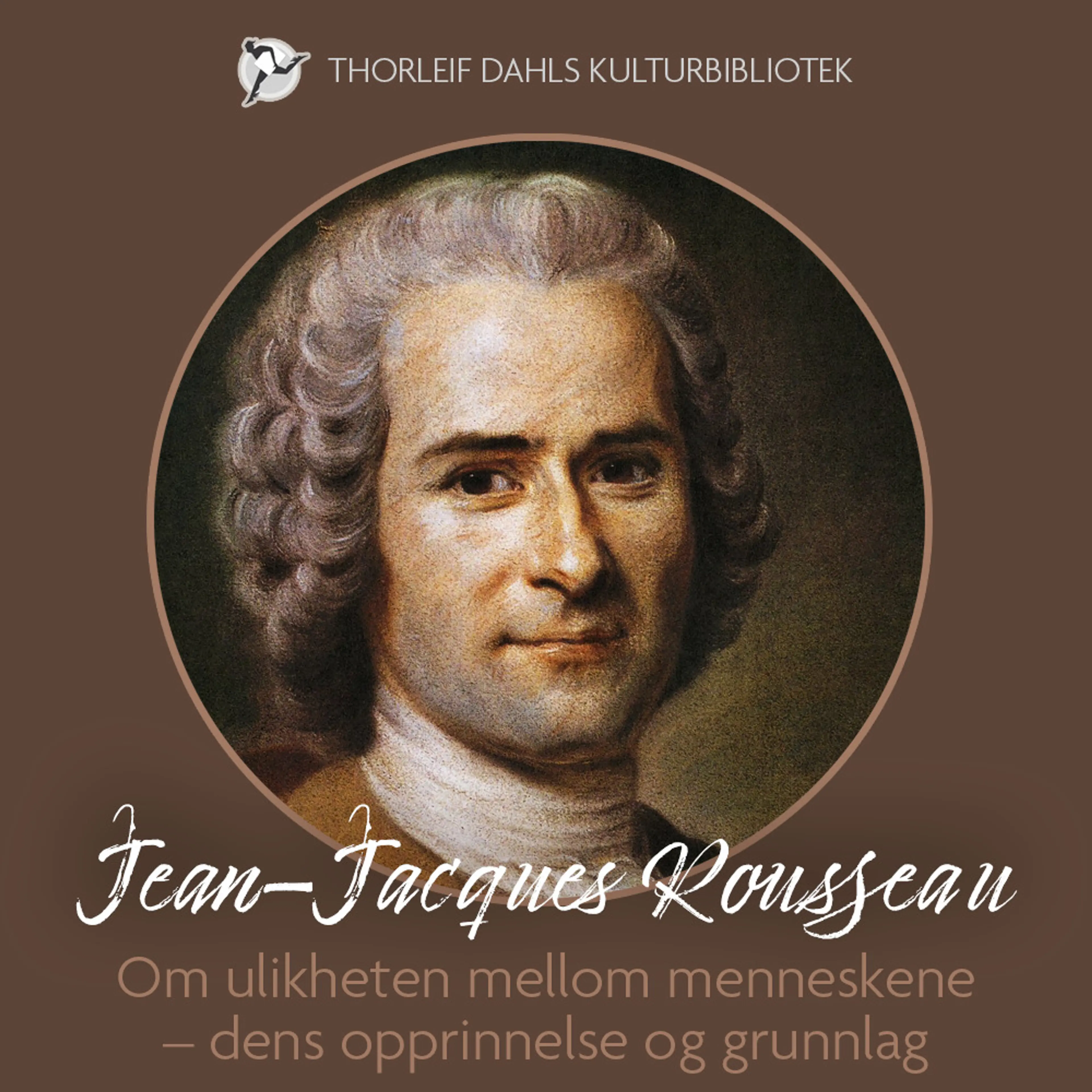 Omslag Om ulikheten mellom menneskene – dens opprinnelse og grunnlag av Jean-Jacques Rousseau (Lydbok)