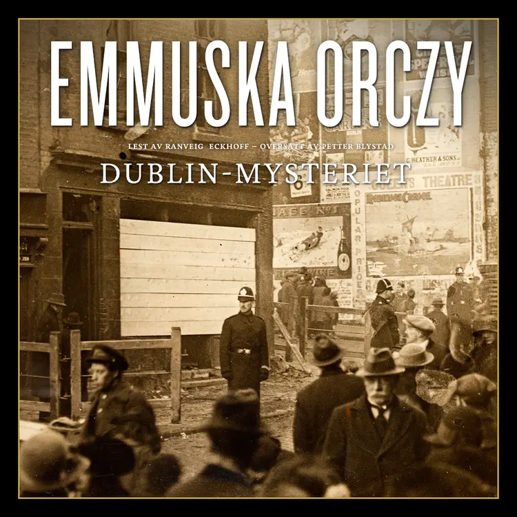 Omslag Dublin-mysteriet av Emmuska Orczy (Lydbok)