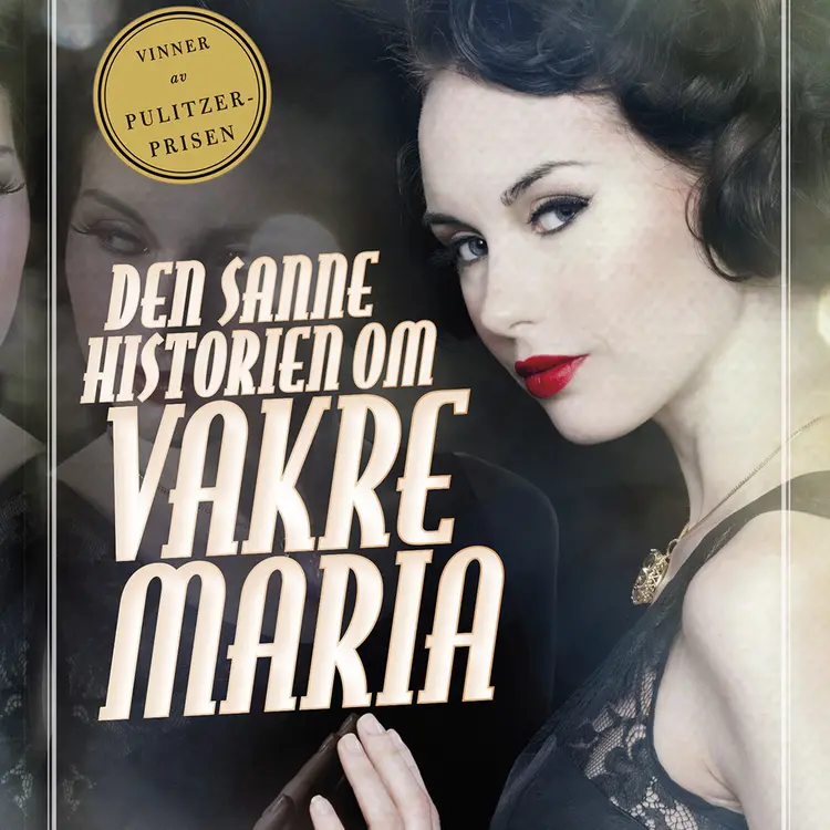 Omslag Den sanne historien om vakre Maria av Oscar Hijuelos (Lydbok)