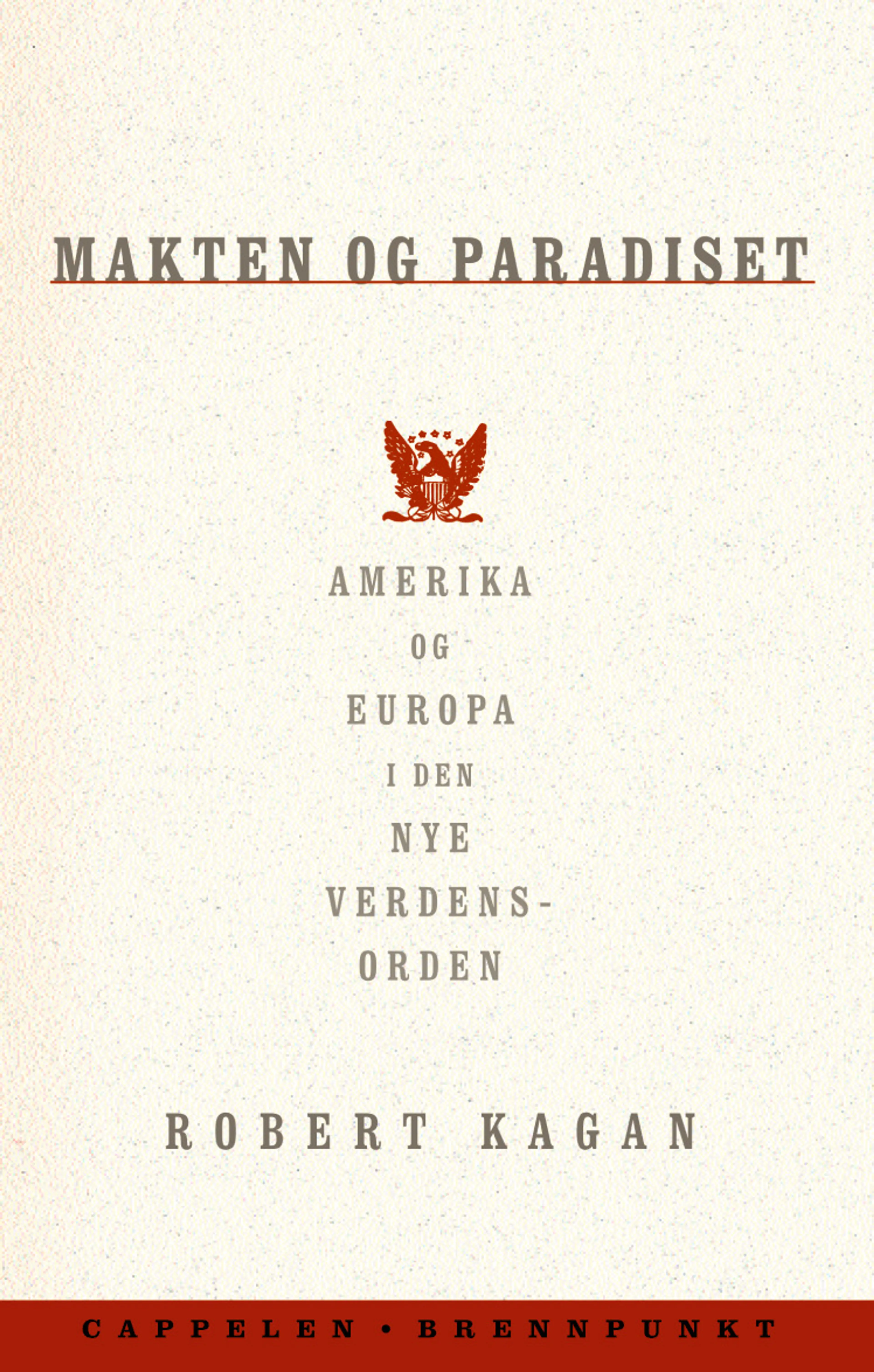 Omslag Makten og paradiset av Robert Kagan (Innbundet)
