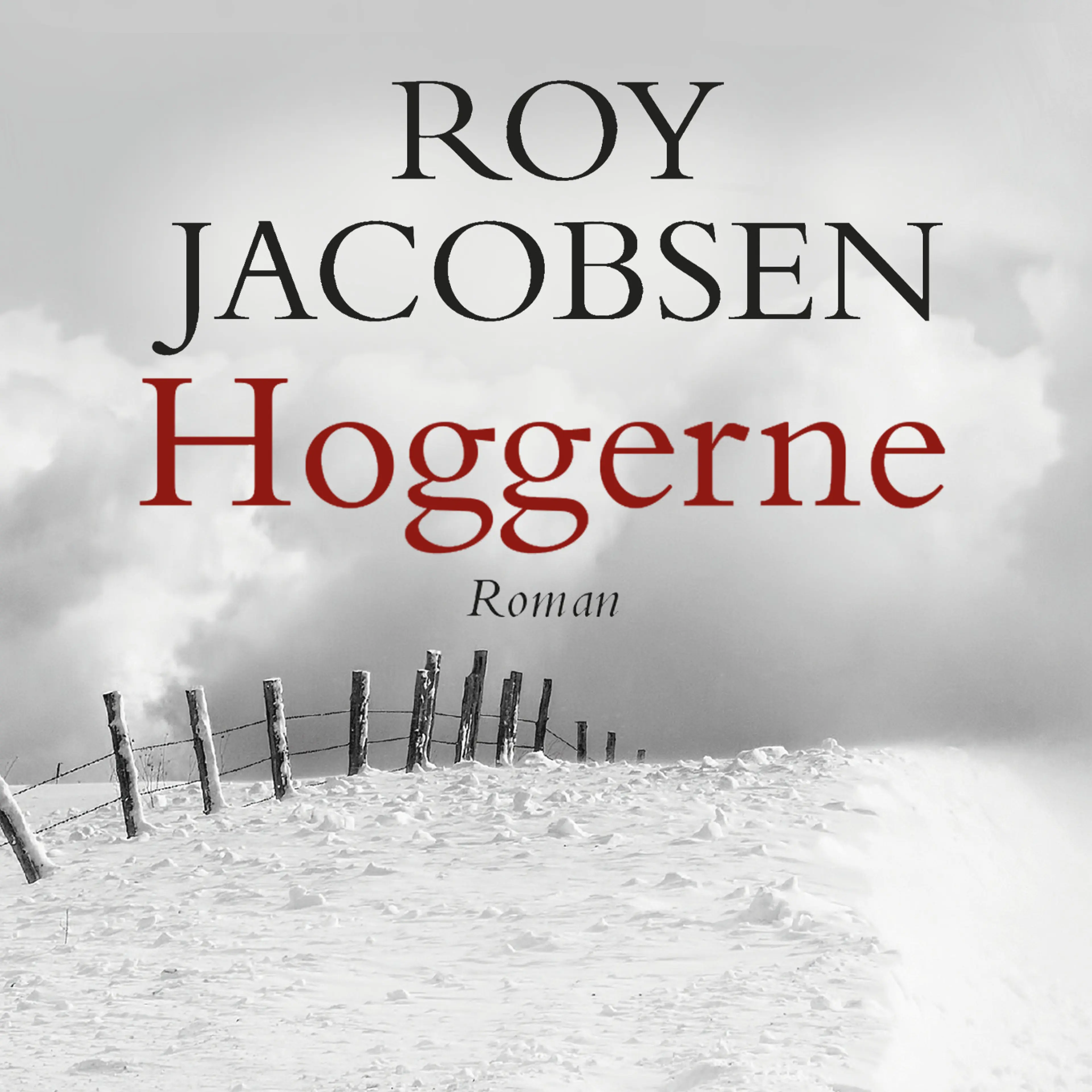 Omslag Hoggerne av Roy Jacobsen (Lydbok)