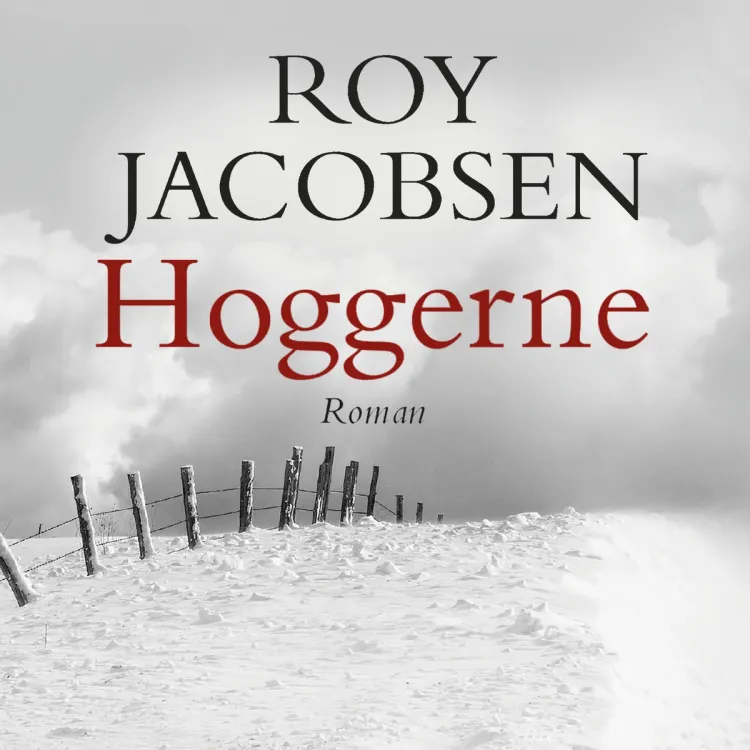 Omslag Hoggerne av Roy Jacobsen (Lydbok)