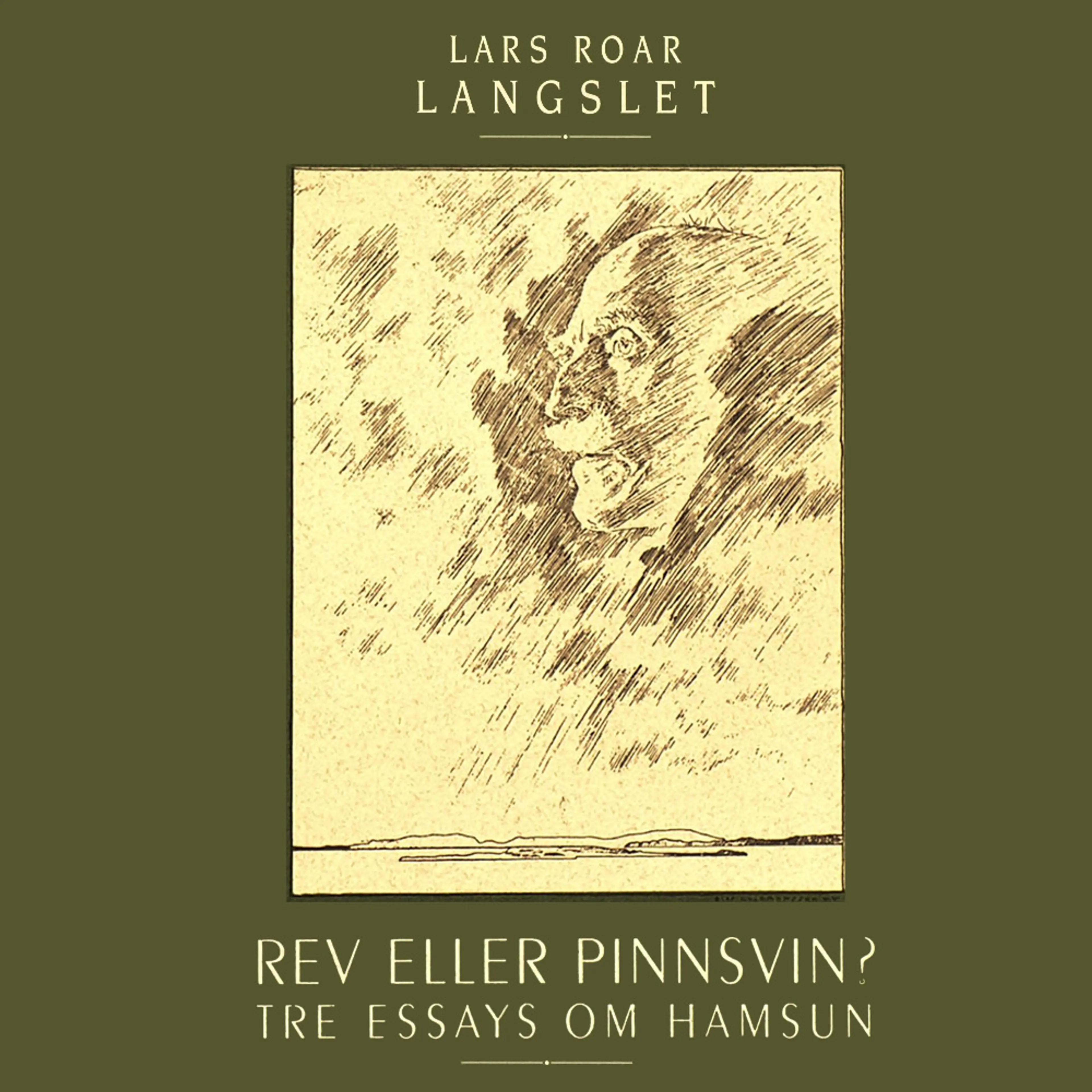 Omslag Rev eller pinnsvin? - Tre essay om Knut Hamsun av Lars Roar Langslet (Lydbok)