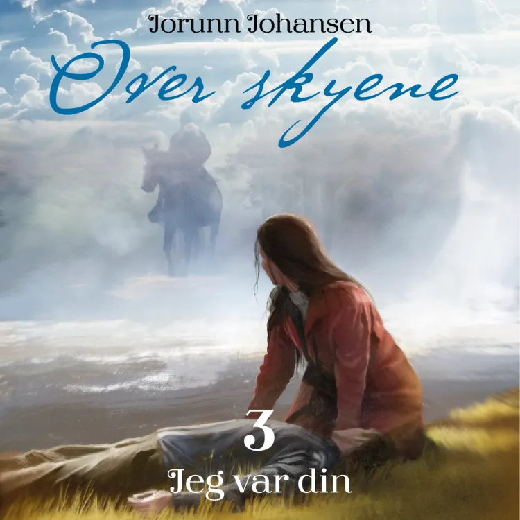 Omslag Jeg var din av Jorunn Johansen (Lydbok)