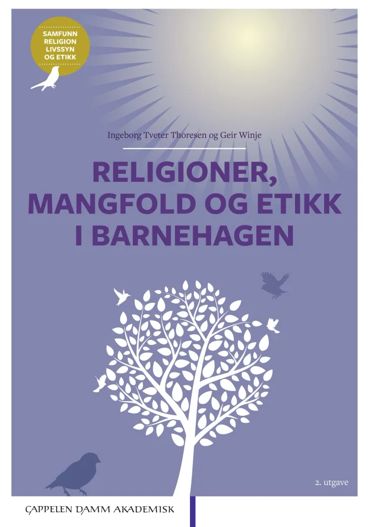Omslag Religioner, mangfold og etikk i barnehagen av Ingeborg Tveter Thoresen og Geir Winje (Heftet)