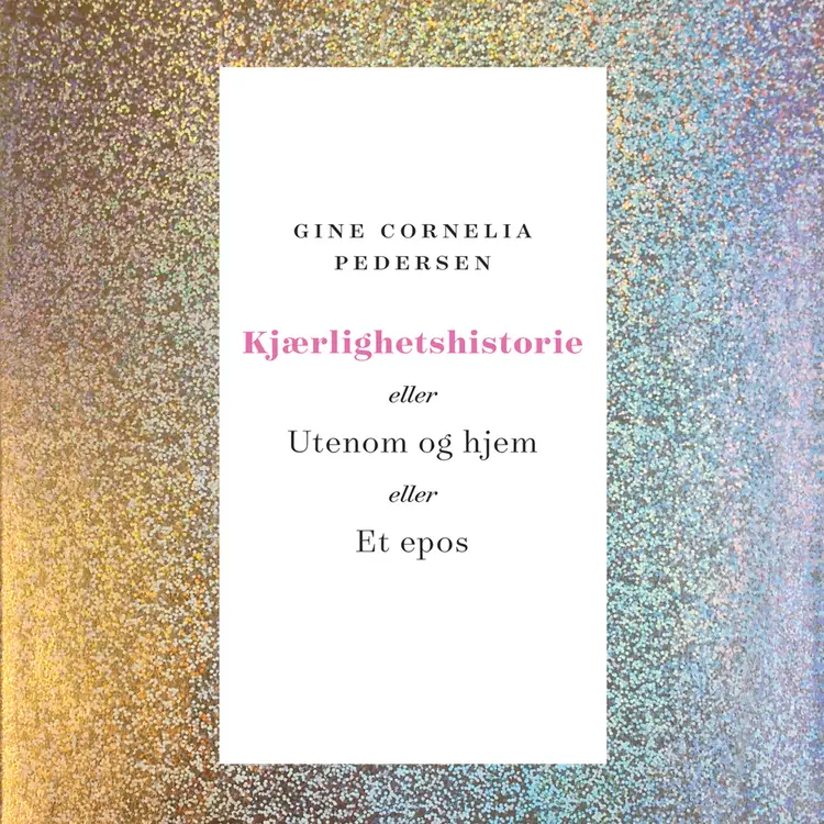 Omslag Kjærlighetshistorie av Gine Cornelia Pedersen (Lydbok)