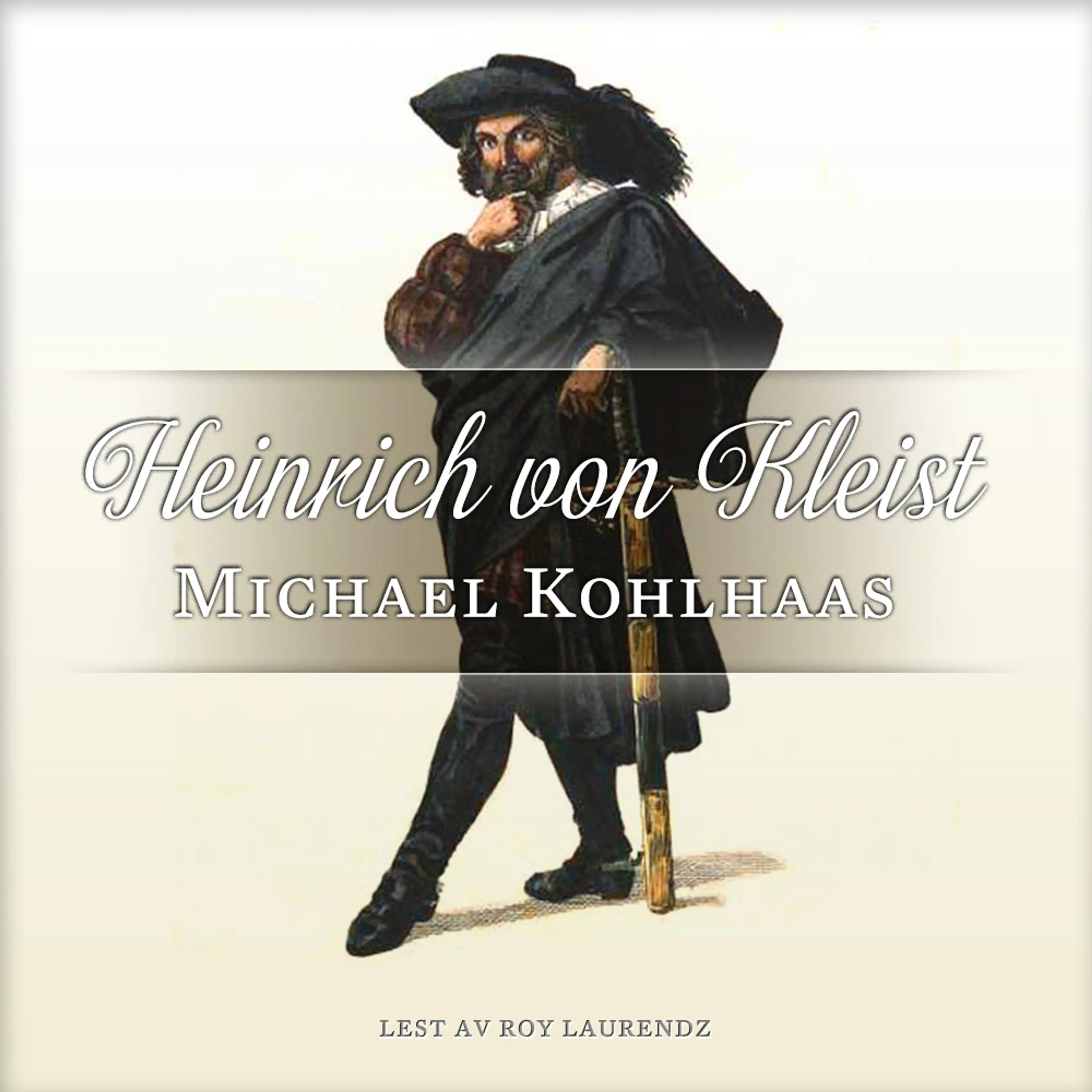 Omslag Michael Kohlhaas av Heinrich von Kleist (Lydbok)