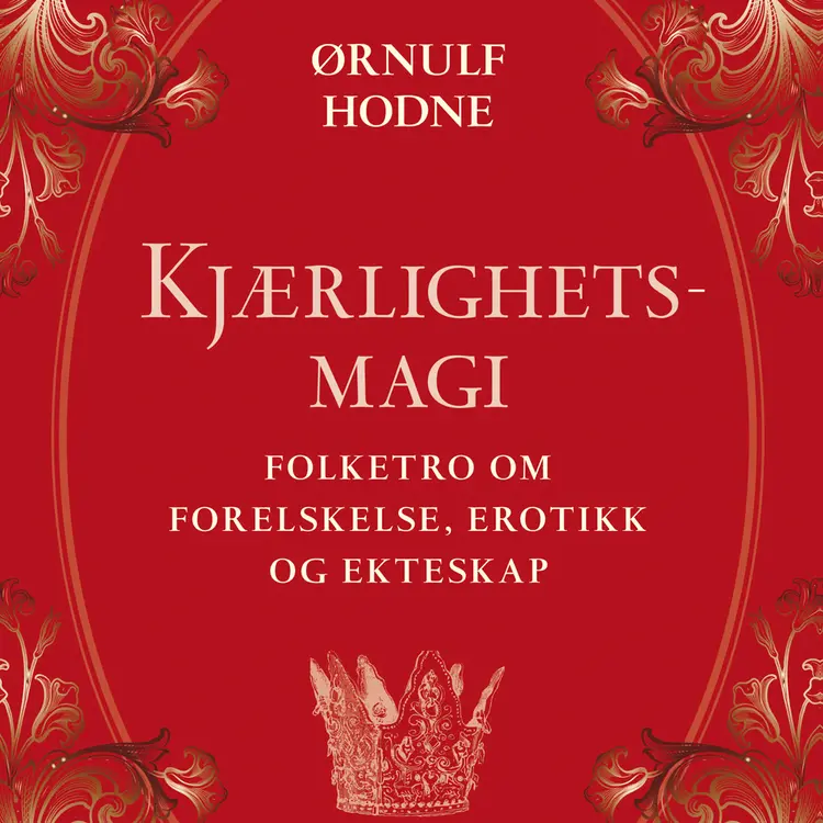 Omslag Kjærlighetsmagi av Ørnulf Hodne (Lydbok)