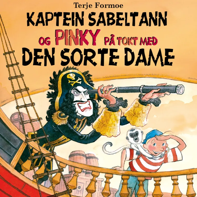 Omslag Kaptein Sabeltann og Pinky på tokt med Den Sorte Dame av Terje Formoe (Lydbok)