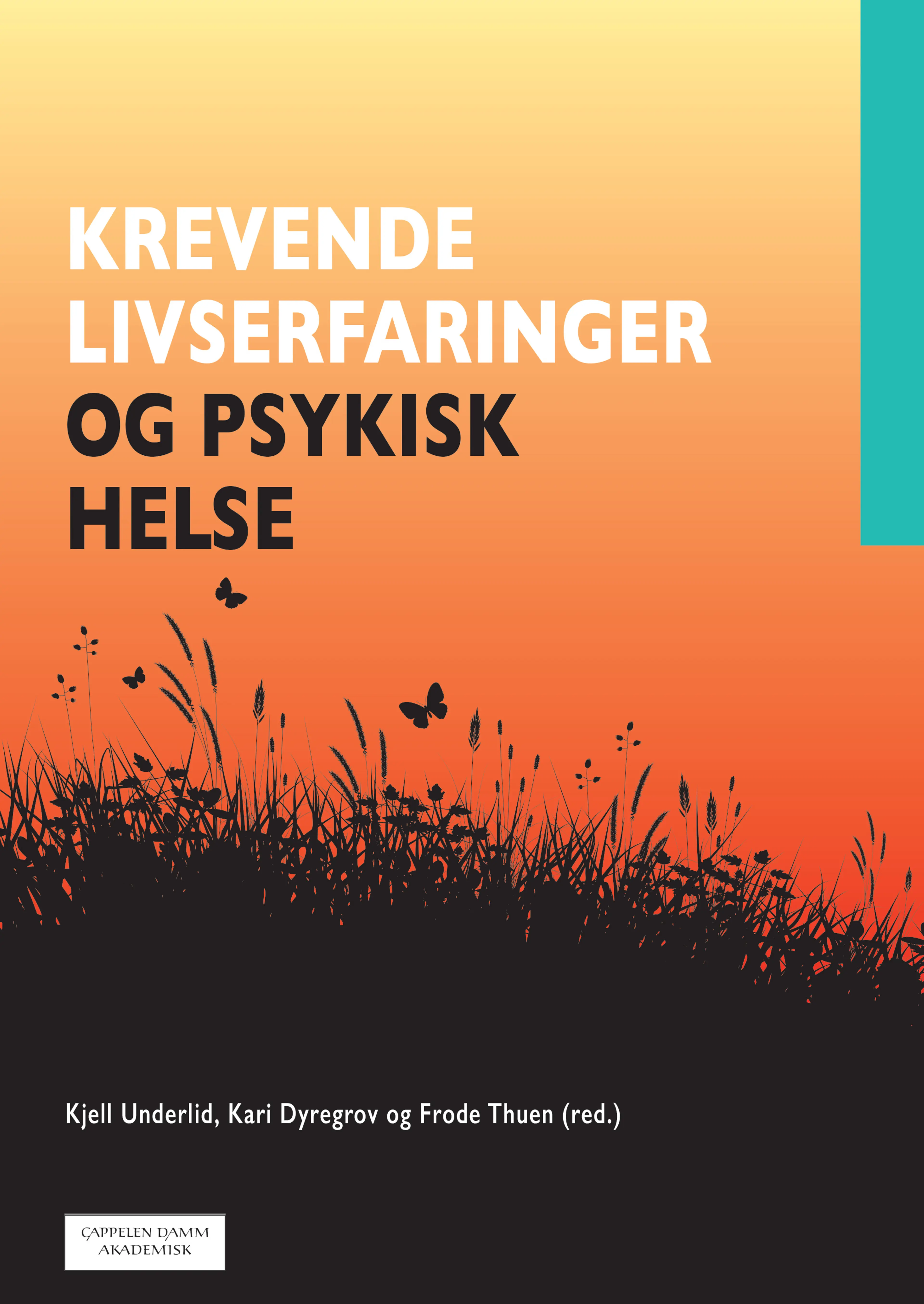 Omslag Krevende livserfaringer og psykisk helse av Kjell Underlid, Kari  Dyregrov og Frode Thuen (red.) (Heftet)